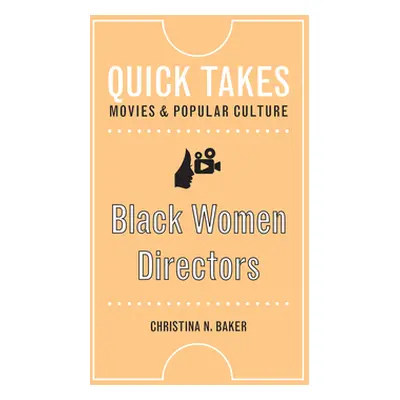 "Black Women Directors" - "" ("Baker Christina N.")