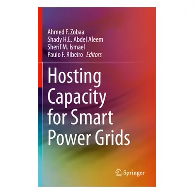 "Hosting Capacity for Smart Power Grids" - "" ("Zobaa Ahmed F.")