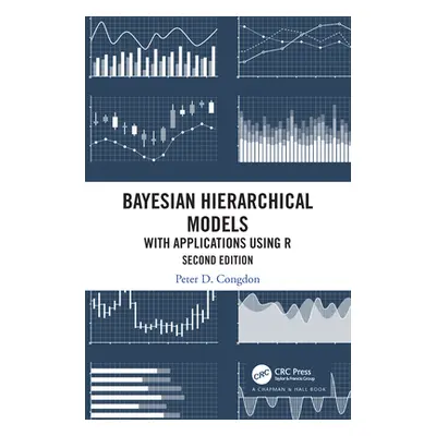 "Bayesian Hierarchical Models: With Applications Using R, Second Edition" - "" ("Congdon Peter D