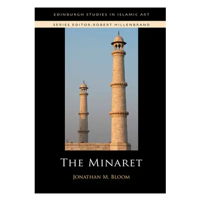 "The Minaret" - "" ("Bloom Jonathan M.")