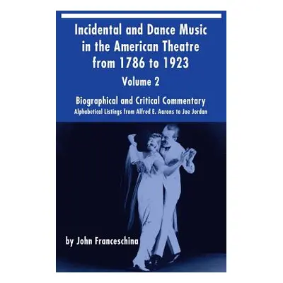 "Incidental and Dance Music in the American Theatre from 1786 to 1923