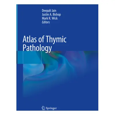 "Atlas of Thymic Pathology" - "" ("Jain Deepali")