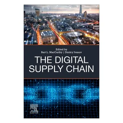 "The Digital Supply Chain" - "" ("MacCarthy Bart L.")