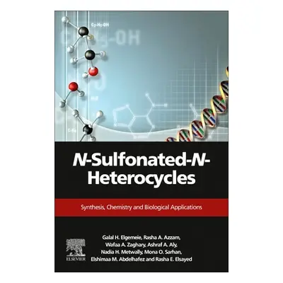 "N-Sulfonated-N-Heterocycles: Synthesis, Chemistry, and Biological Applications" - "" ("Elgemeie