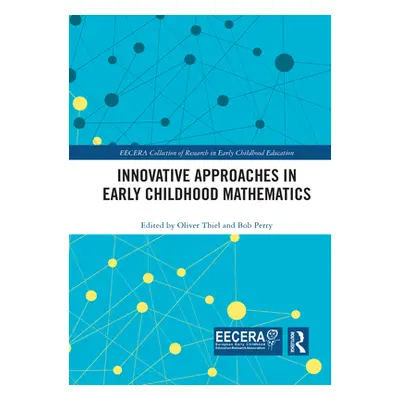 "Innovative Approaches in Early Childhood Mathematics" - "" ("Thiel Oliver")