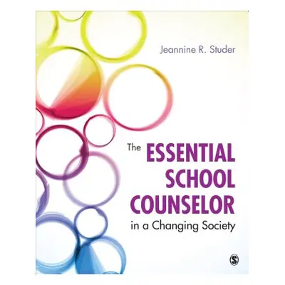 "The Essential School Counselor in a Changing Society" - "" ("Studer Jeannine")