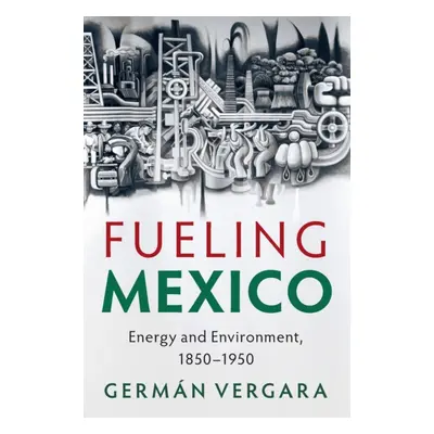 "Fueling Mexico" - "" ("Vergara Germn")