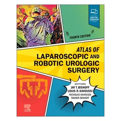 "Atlas of Laparoscopic and Robotic Urologic Surgery" - "" ("Bishoff Jay T.")