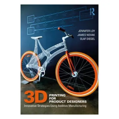 "3D Printing for Product Designers: Innovative Strategies Using Additive Manufacturing" - "" ("L