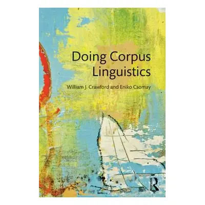 "Doing Corpus Linguistics" - "" ("Crawford William")