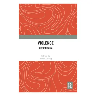 "Violence: A Reappraisal" - "" ("Duong Kevin")