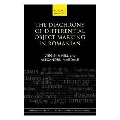 "The Diachrony of Differential Object Marking in Romanian" - "" ("Hill Virginia")