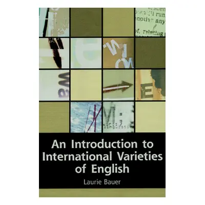 "An Introduction to International Varieties of English" - "" ("Bauer Laurie")