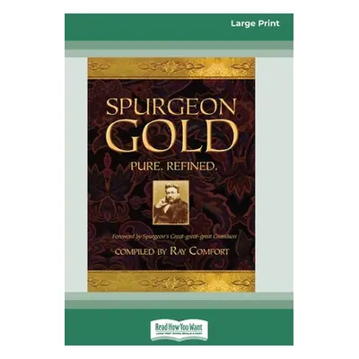 "Spurgeon Gold-Pure Refined (16pt Large Print Edition)" - "" ("Comfort Ray")