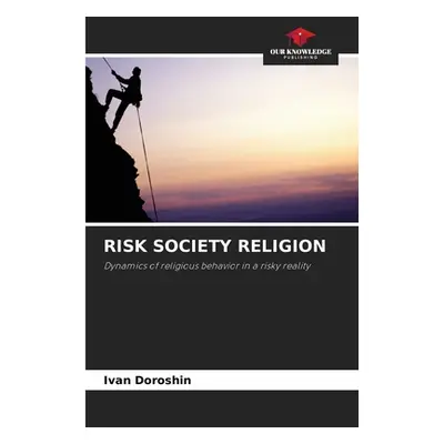 "Risk Society Religion" - "" ("Doroshin Ivan")