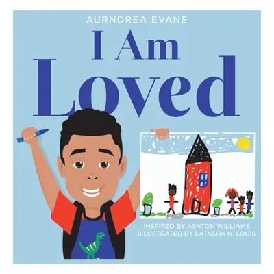 "I Am Loved" - "" ("Evans Aurndrea")