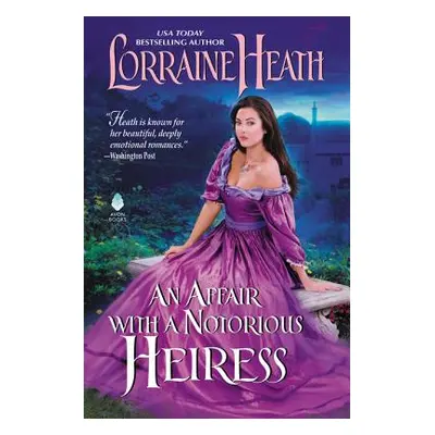 An Affair with a Notorious Heiress (Heath Lorraine)