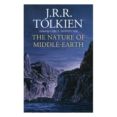 "The Nature of Middle-Earth" - "" ("Tolkien J. R. R.")