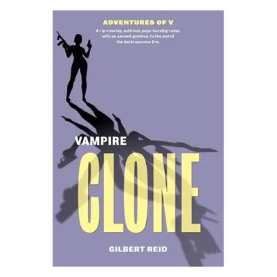 "Vampire Clone" - "" ("Reid Gilbert")