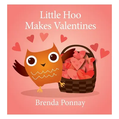 "Little Hoo Makes Valentines" - "" ("Ponnay Brenda")