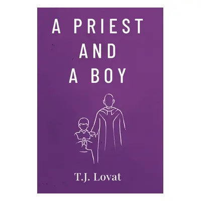 "A Priest and A Boy" - "" ("Lovat T. J.")