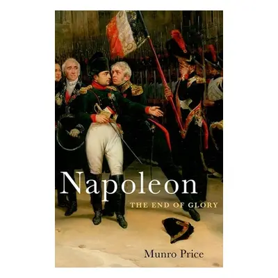 "Napoleon: The End of Glory" - "" ("Price Munro")