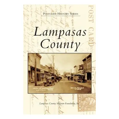 "Lampasas County" - "" ("Lampasas County Museum Foundation Inc")