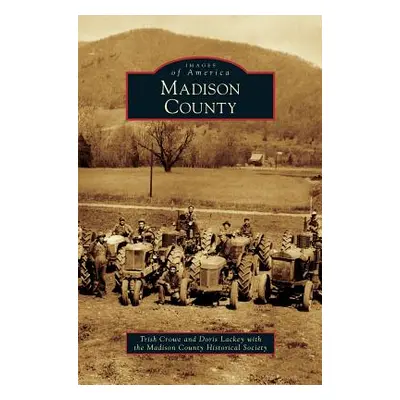 "Madison County" - "" ("Crowe Trish")