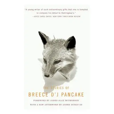 "The Stories of Breece d'j Pancake" - "" ("Dubus Andre")