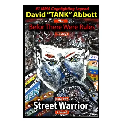 "Street Warrior" - "" ("Abbott David Tank")