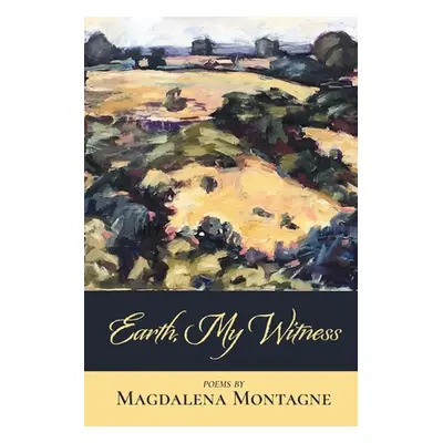 "Earth, My Witness" - "" ("Montagne Magdalena")