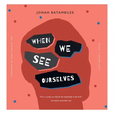 "When We See Ourselves: Black x Brown Love" - "" ("Batambuze Jonah")