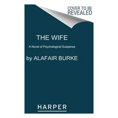 "The Wife" - "" ("Burke Alafair")