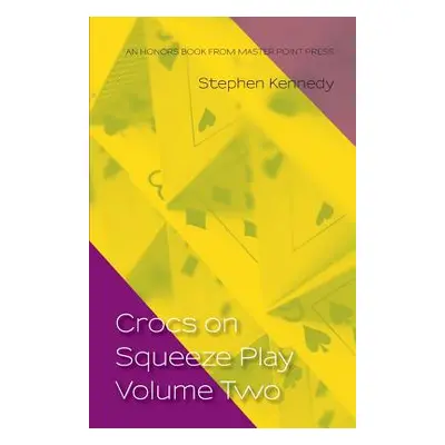 "Crocs on Squeeze Play Volume Two" - "" ("Kennedy Stephen")