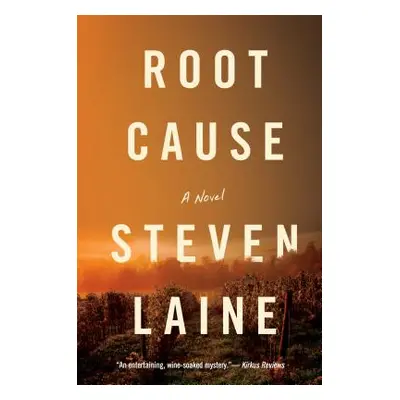 "Root Cause" - "" ("Laine Steven")