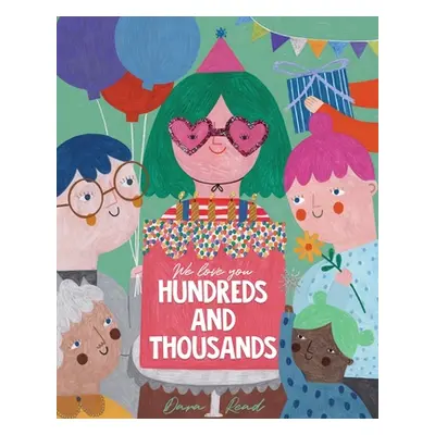 "We Love You Hundreds and Thousands: A Children's Picture Book About Foster Care and Adoption" -