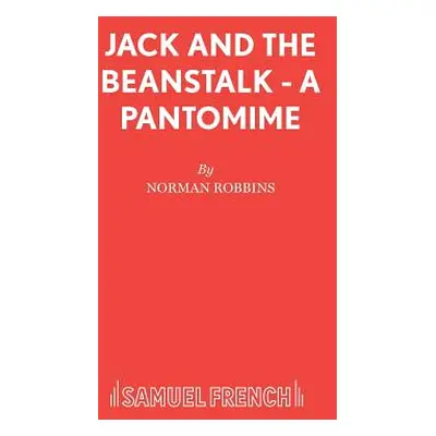 "Jack and the Beanstalk - A Pantomime" - "" ("Robbins Norman")