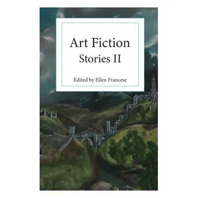 "Art Fiction Stories II" - "" ("Francese Ellen")