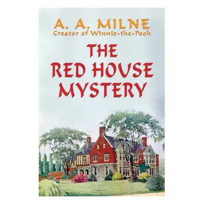 "The Red House Mystery" - "" ("Milne A. A.")