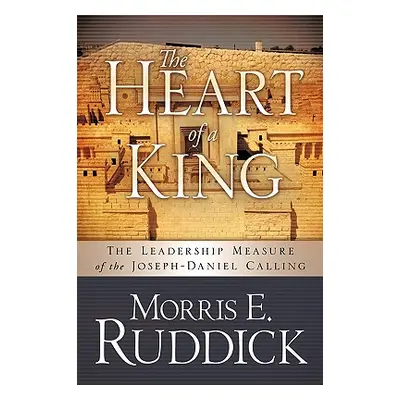 "The Heart of a King" - "" ("Ruddick Morris E.")