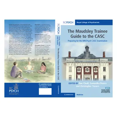 "The Maudsley Trainee Guide to the Casc: Preparing for the Mrcpsych Casc Examination" - "" ("Cle