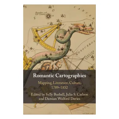 "Romantic Cartographies" - "" ("Bushell Sally")