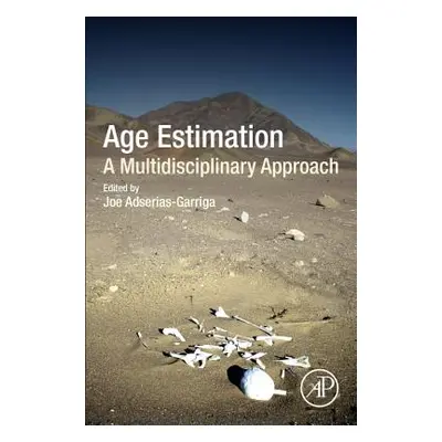 "Age Estimation: A Multidisciplinary Approach" - "" ("Adserias-Garriga Joe")