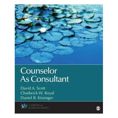 "Counselor as Consultant" - "" ("Scott David A.")