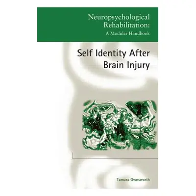 "Self-Identity after Brain Injury" - "" ("Ownsworth Tamara")