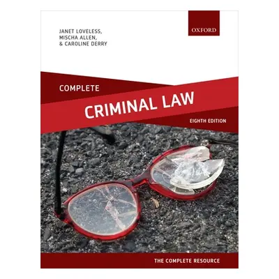 "Complete Criminal Law: Text, Cases, and Materials" - "" ("Loveless Janet")