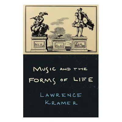 "Music and the Forms of Life" - "" ("Kramer Lawrence")