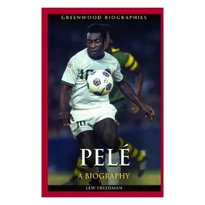 "Pel: A Biography" - "" ("Freedman Lew")