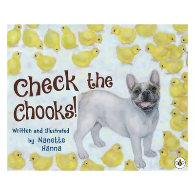 "Check the Chooks! (Hardback)" - "" ("Hanna Nanette")