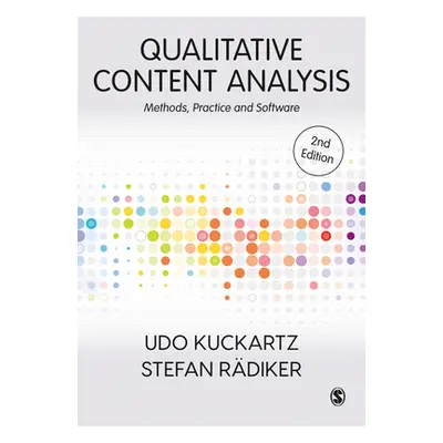 "Qualitative Content Analysis: Methods, Practice and Software" - "" ("Kuckartz Udo")